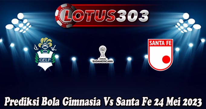 Prediksi Bola Gimnasia Vs Santa Fe 24 Mei 2023